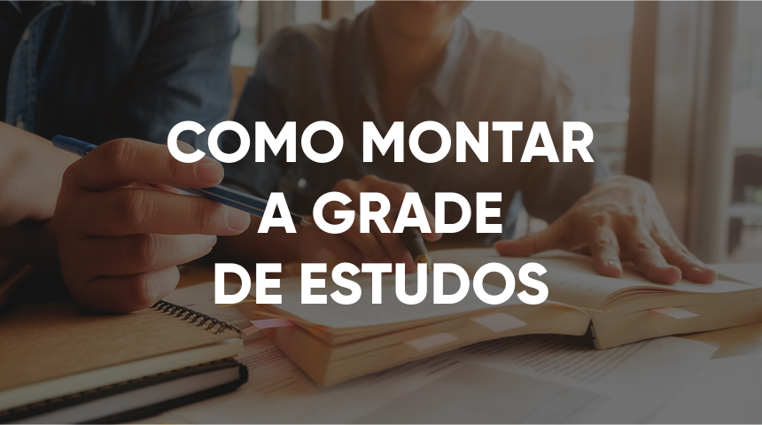 como montar uma grade de estudos para concurso