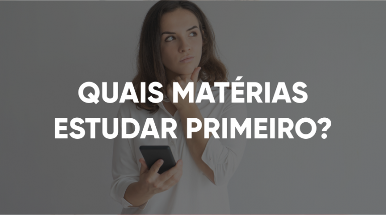 Quais matérias estudar primeiro